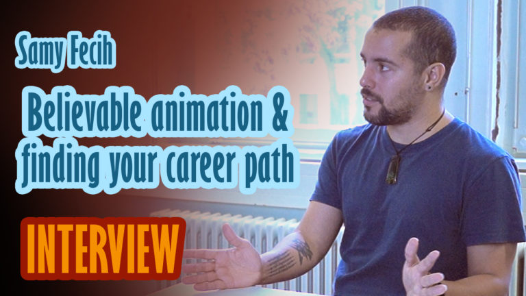 Believable animation & finding your career path – Interview with Samy Fecih – UPDATE: Now also as mp3
